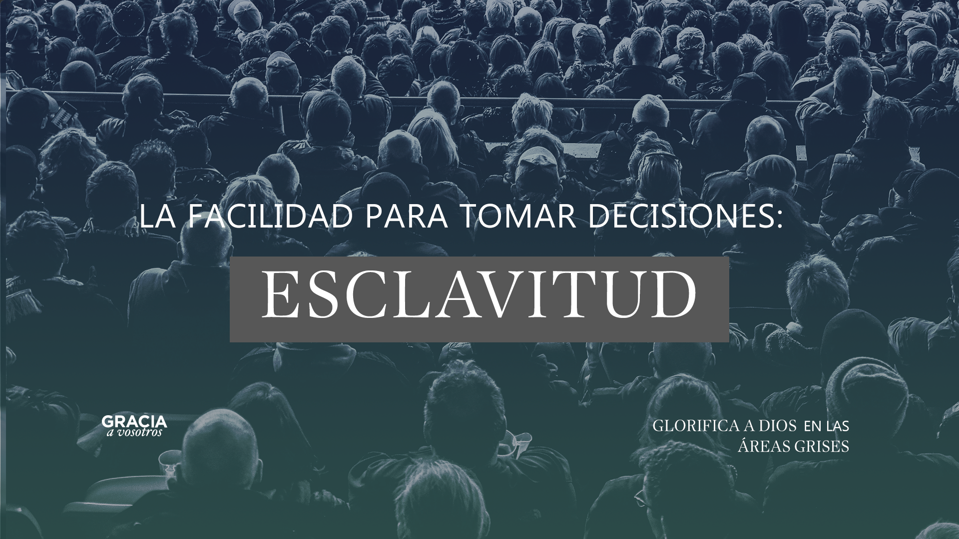 La facilidad para tomar decisiones: Esclavitud